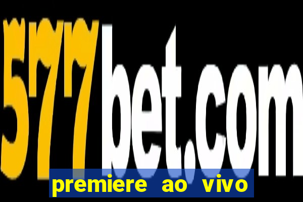 premiere ao vivo gratis futebol